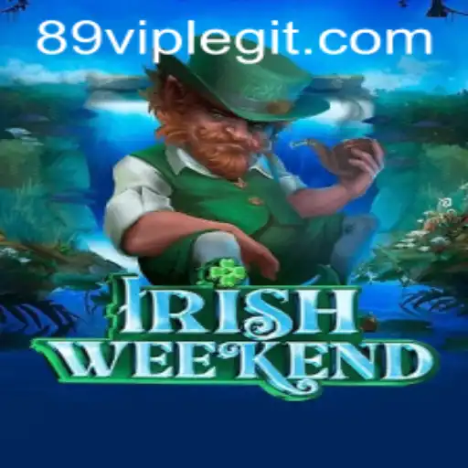 Unlock the Thrill of IrishWeekend with the Exclusive 89VIP Experience