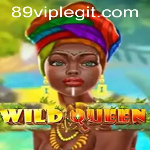 WildQueen and 89VIP: Unveiling the Exciting World of This New Gaming Phenomenon